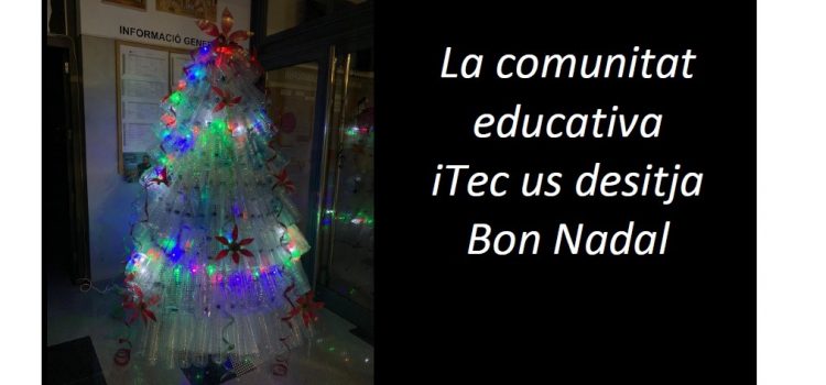 La comunitat educativa iTec us desitja Bon Nadal!